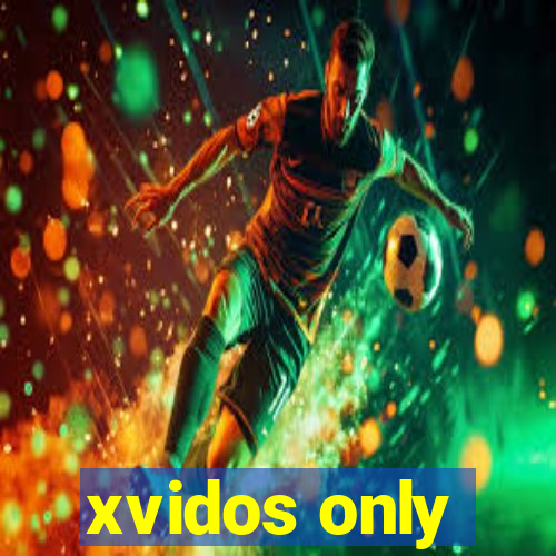 xvidos only